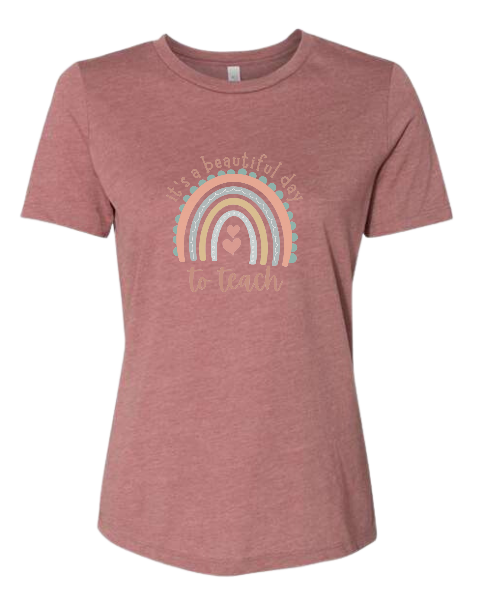 "It's a Beautiful Day to Teach" Rainbow graphic Women's fit premium crewneck tee Mauve Pink