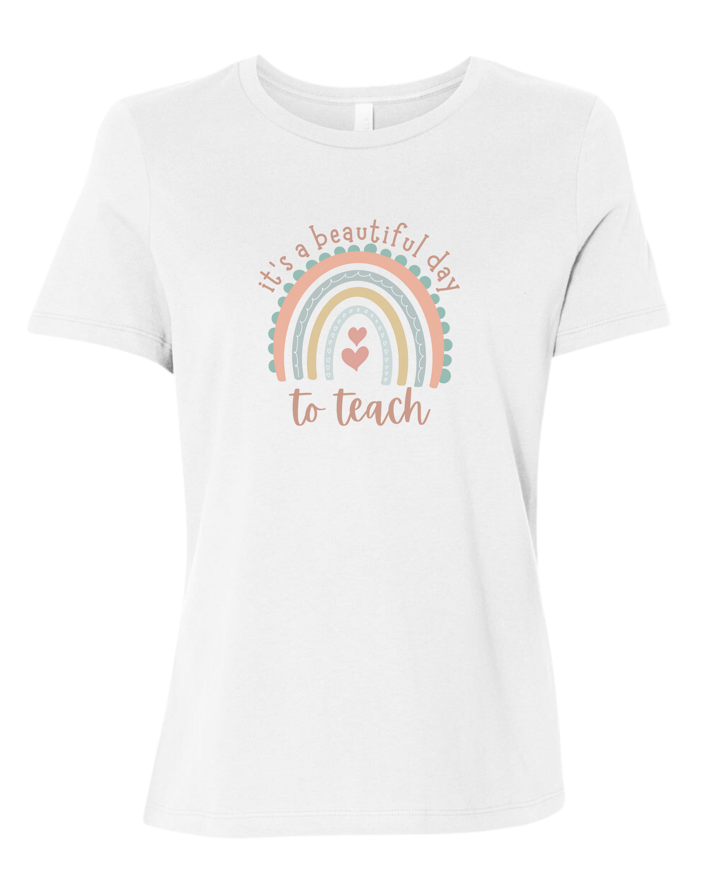 "It's a Beautiful Day to Teach" Rainbow graphic Women's fit premium crewneck tee White
