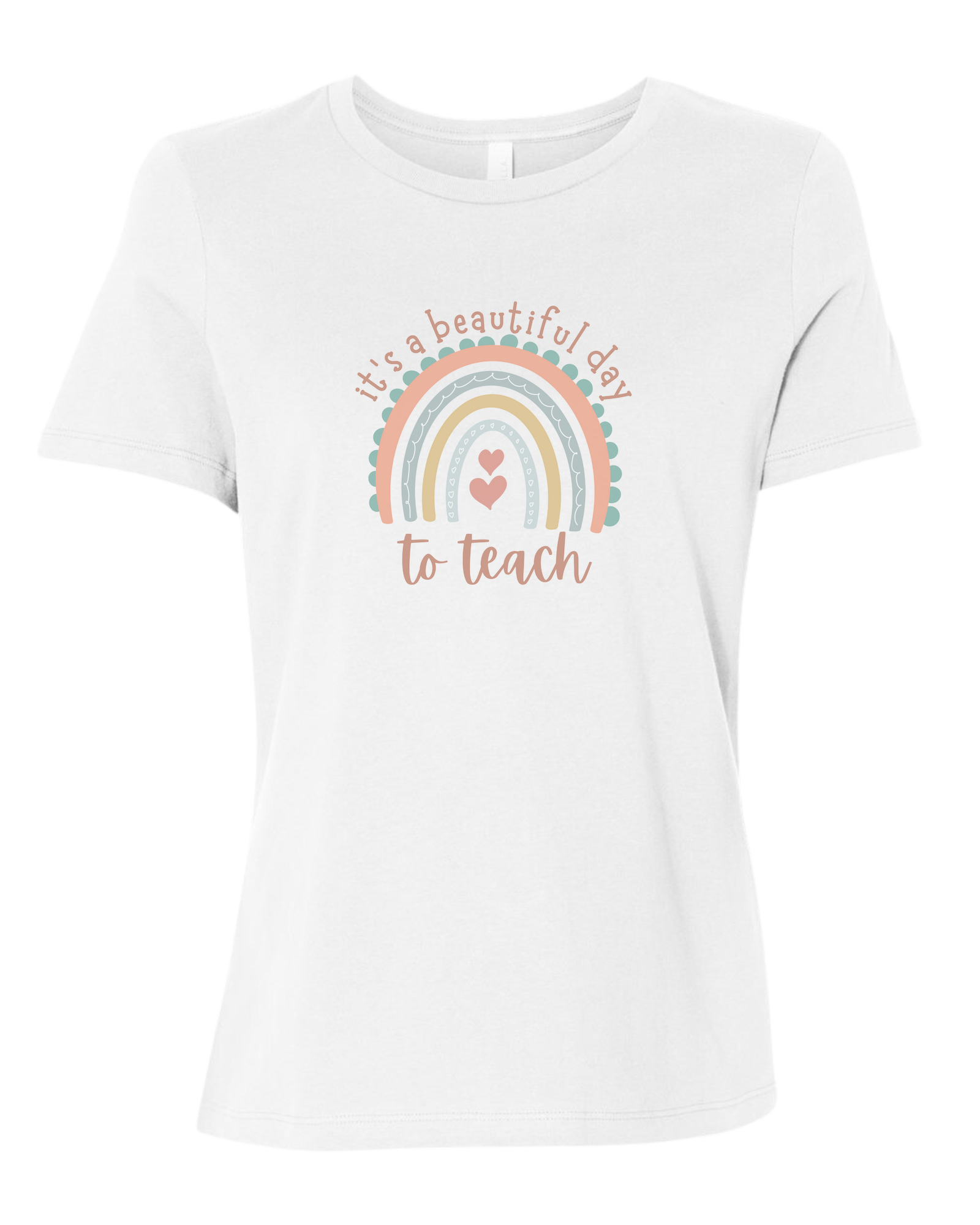 "It's a Beautiful Day to Teach" Rainbow graphic Women's fit premium crewneck tee White