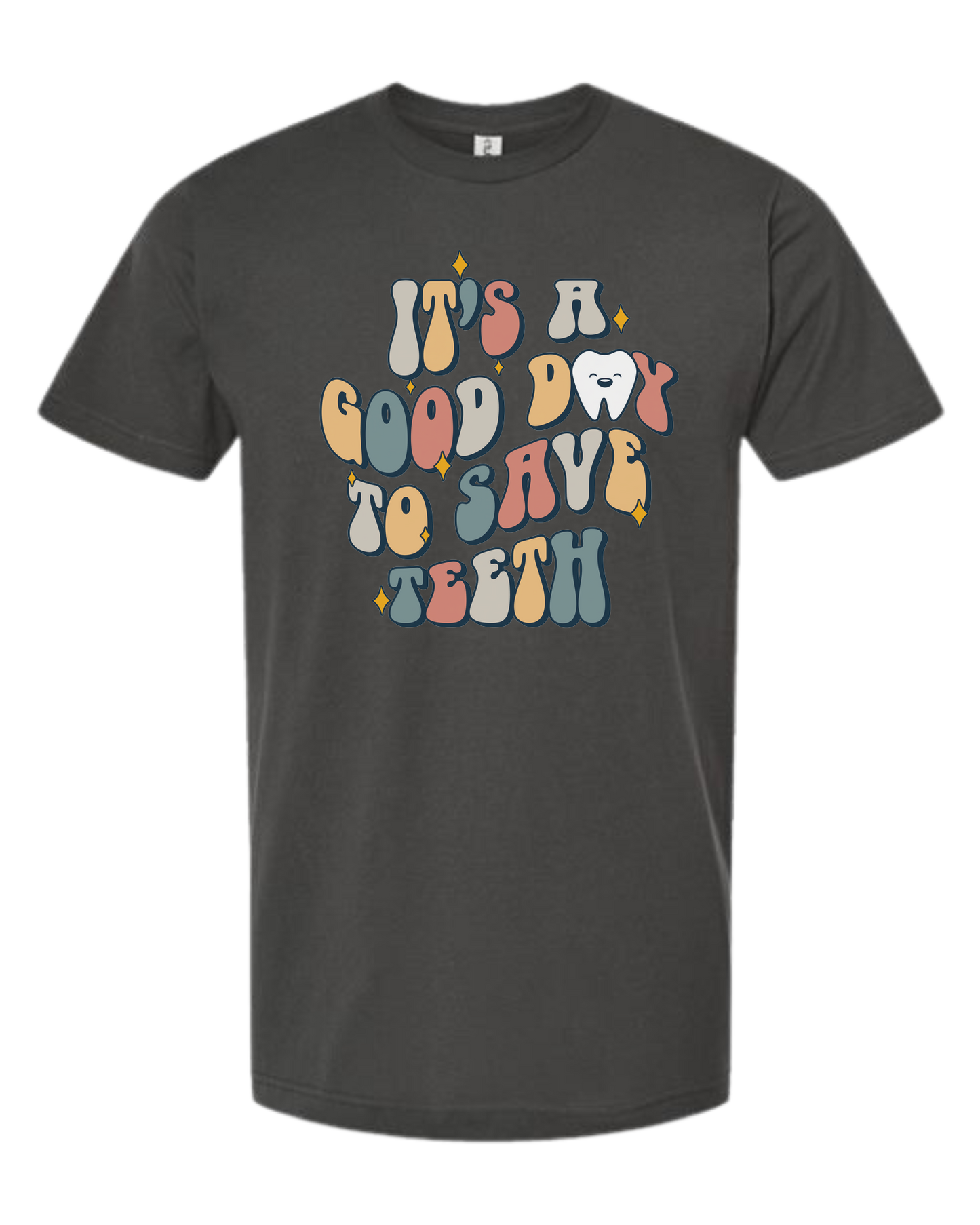 "It's a Good Day to Save Teeth" graphic Unisex crew-neck  graphic tee Charcoal Grey
