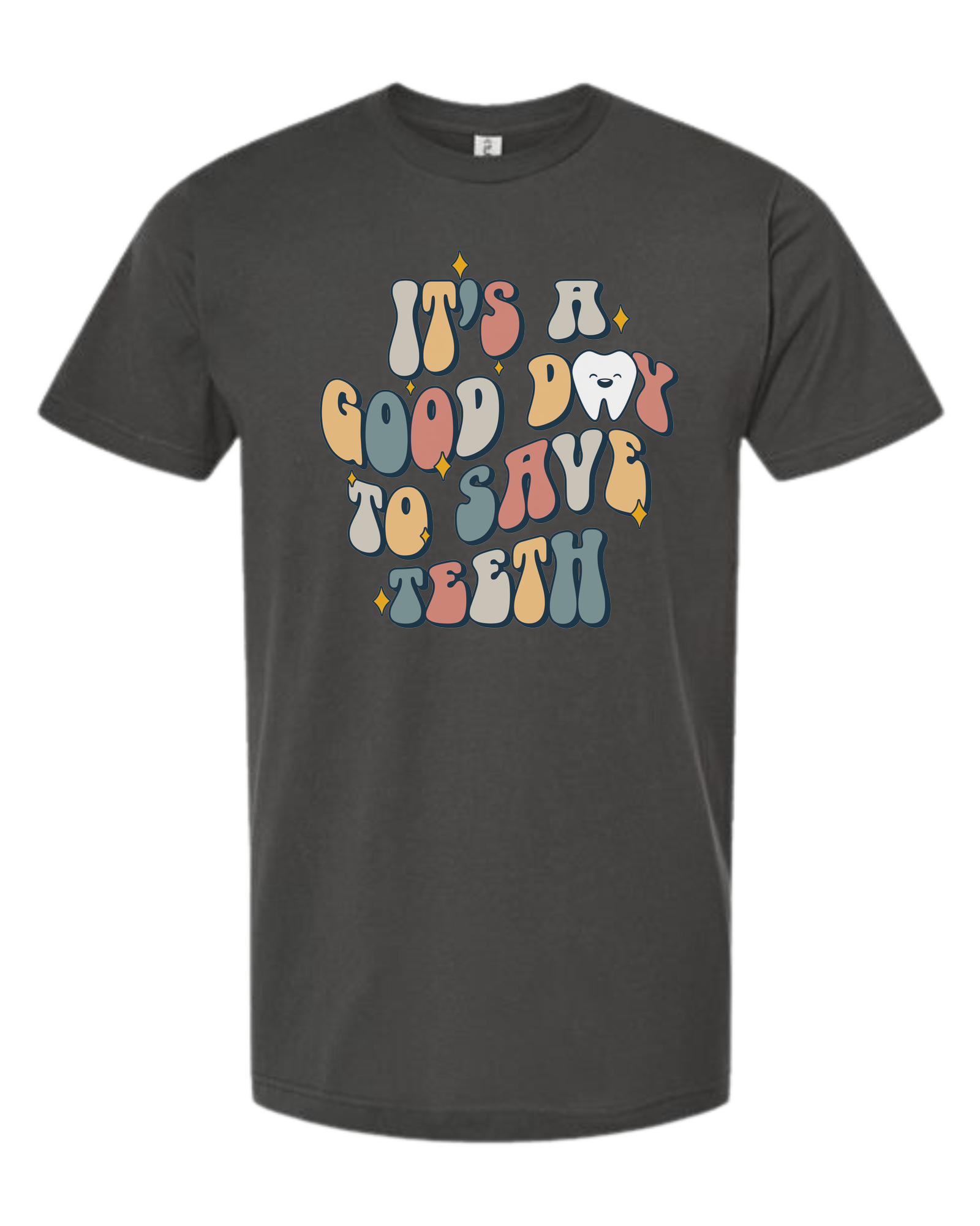 "It's a Good Day to Save Teeth" graphic Unisex crew-neck  graphic tee Charcoal Grey