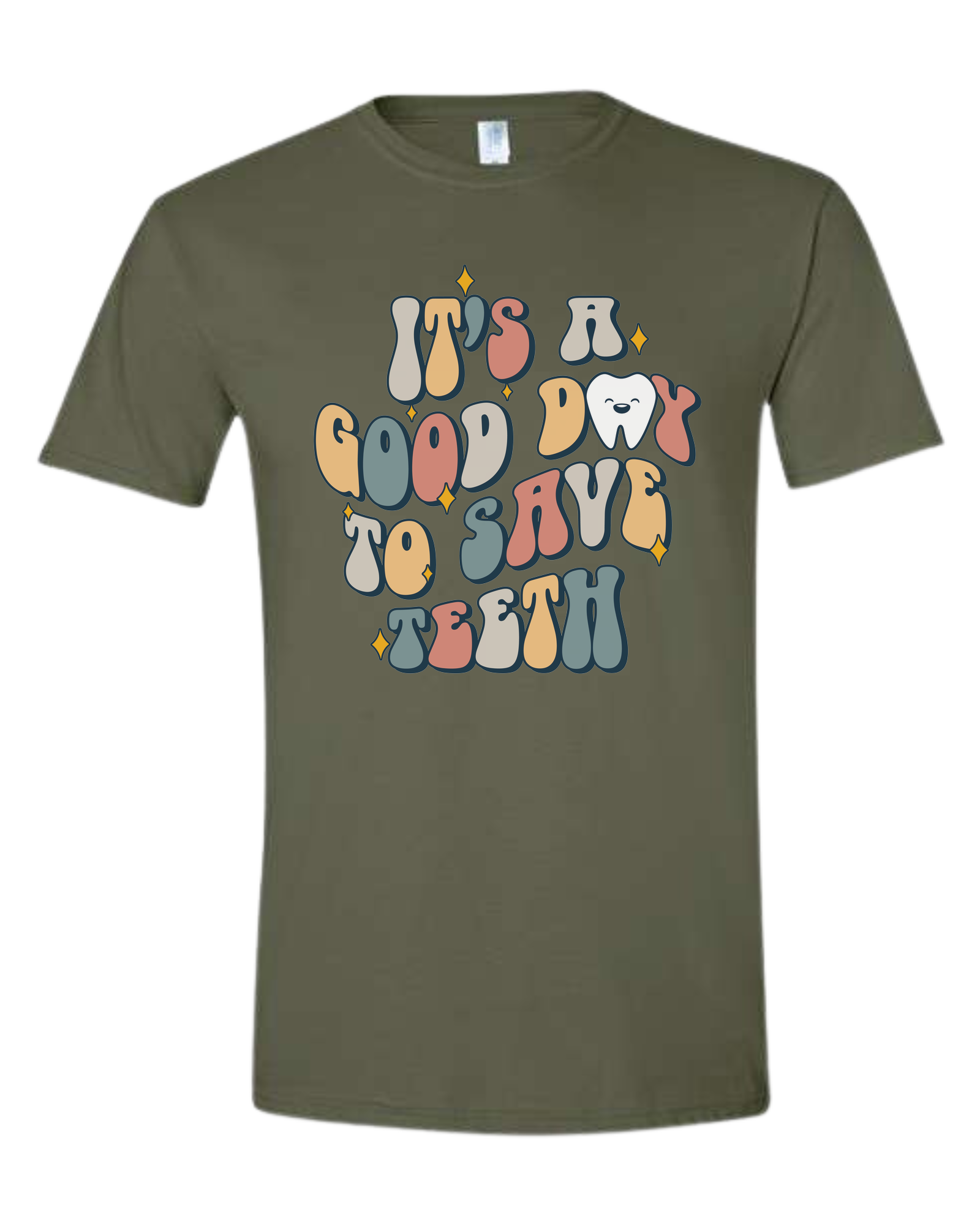"It's a Good Day to Save Teeth" graphic Unisex crew-neck  graphic tee Military Green