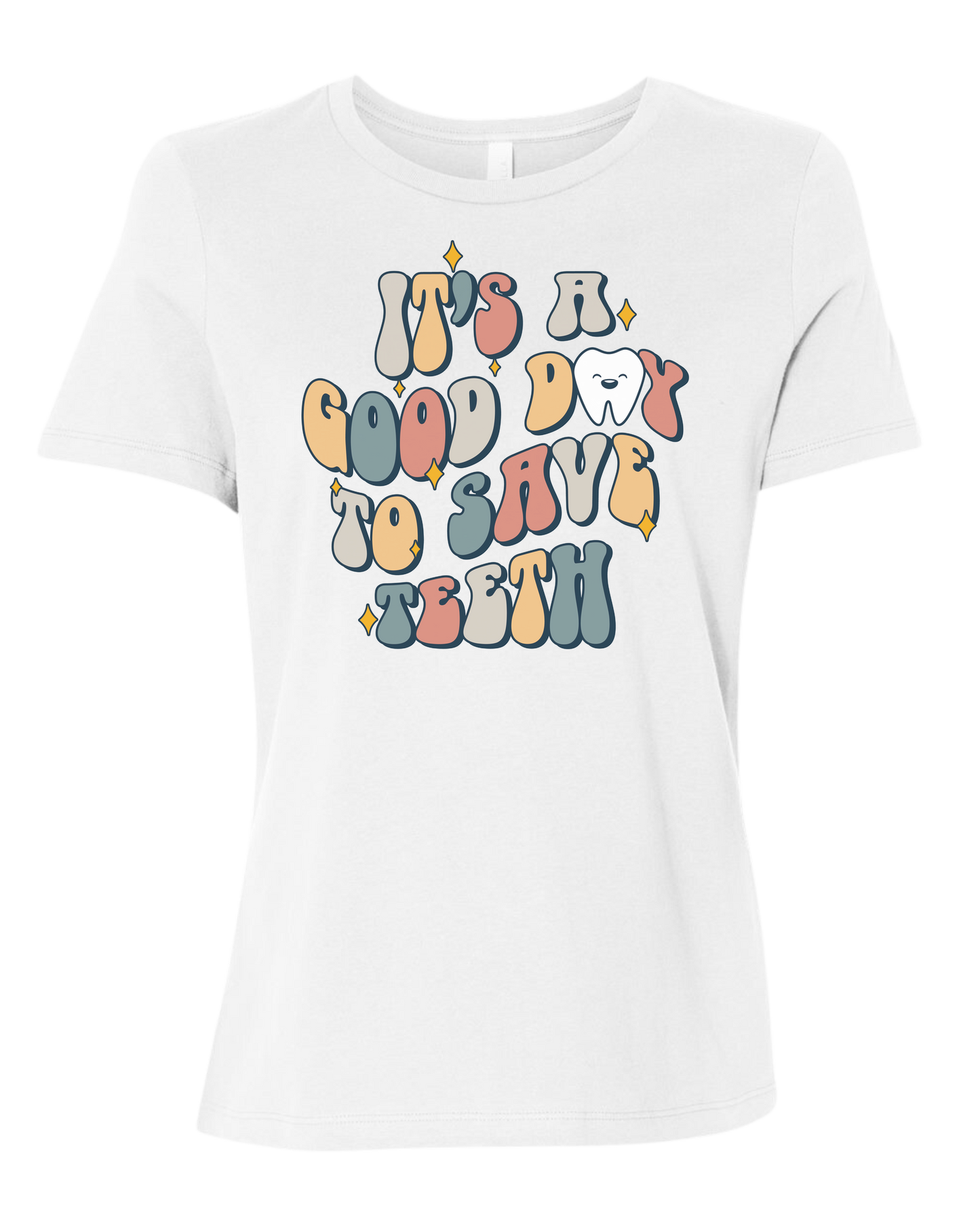 "It's a Good Day to Save Teeth" graphic Women's fit premium crewneck tee White