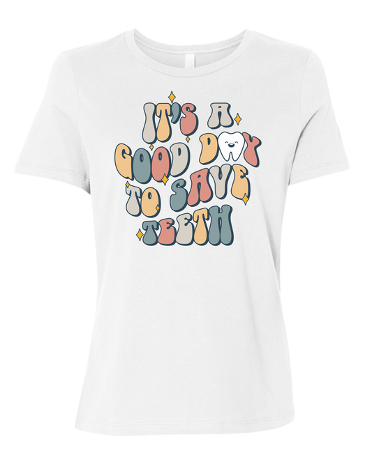 "It's a Good Day to Save Teeth" graphic Women's fit premium crewneck tee White