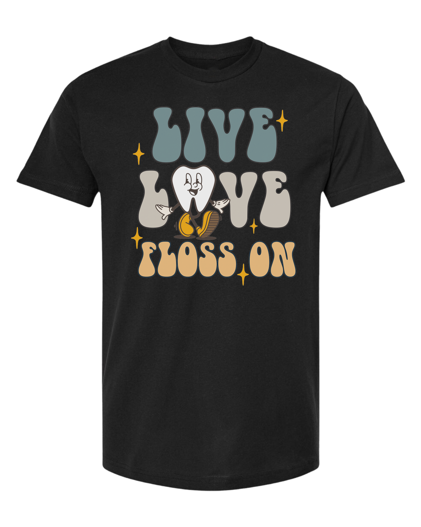 "Live, Love, Floss On" groovy text with cute tooth character Classic unisex crewneck tee Short sleeve crew neck