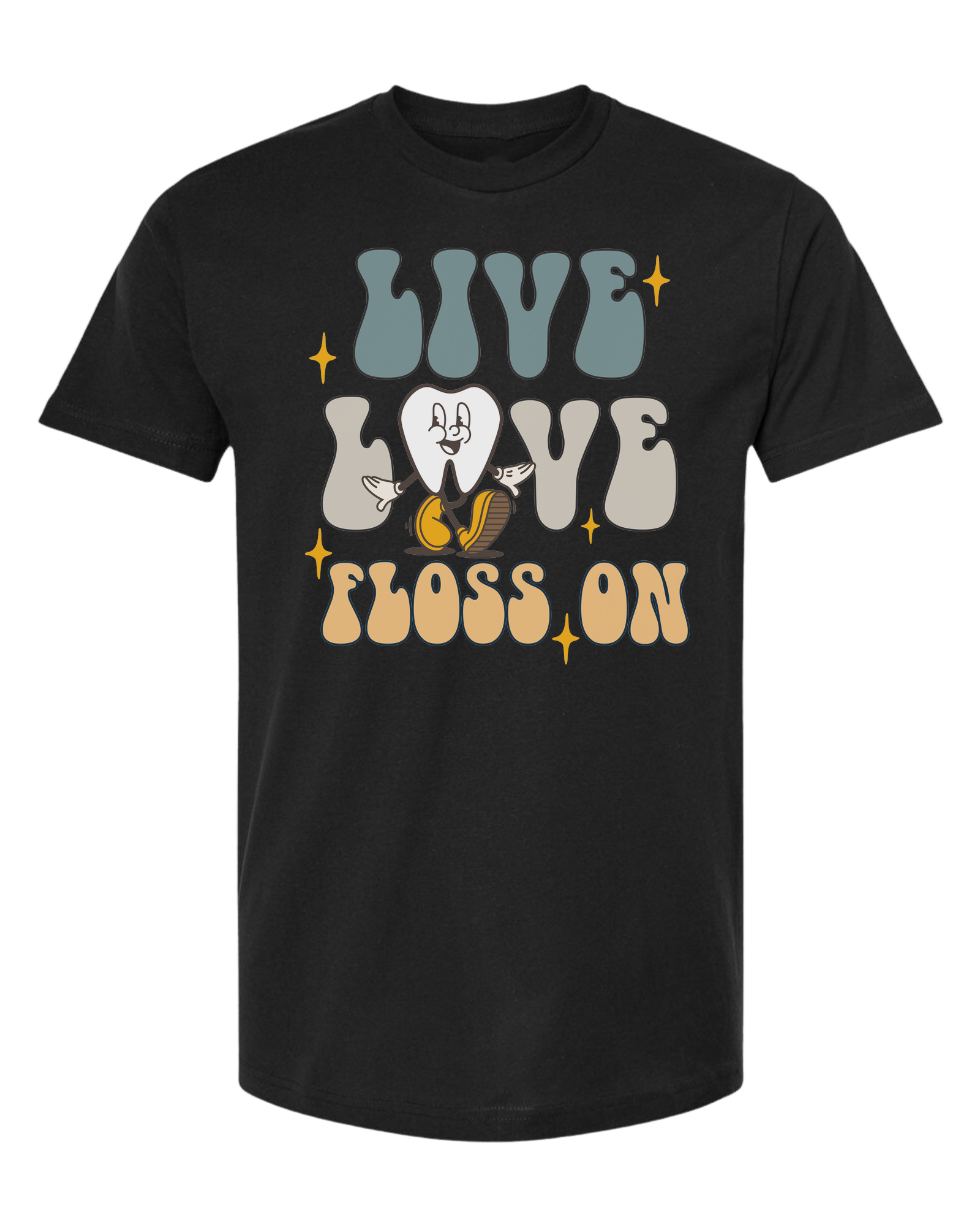 "Live, Love, Floss On" groovy text with cute tooth character Classic unisex crewneck tee Short sleeve crew neck
