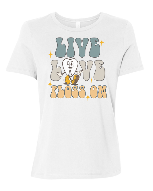 "Live, Love, Floss On" groovy text with cute tooth character Women's fit premium crewneck tee White