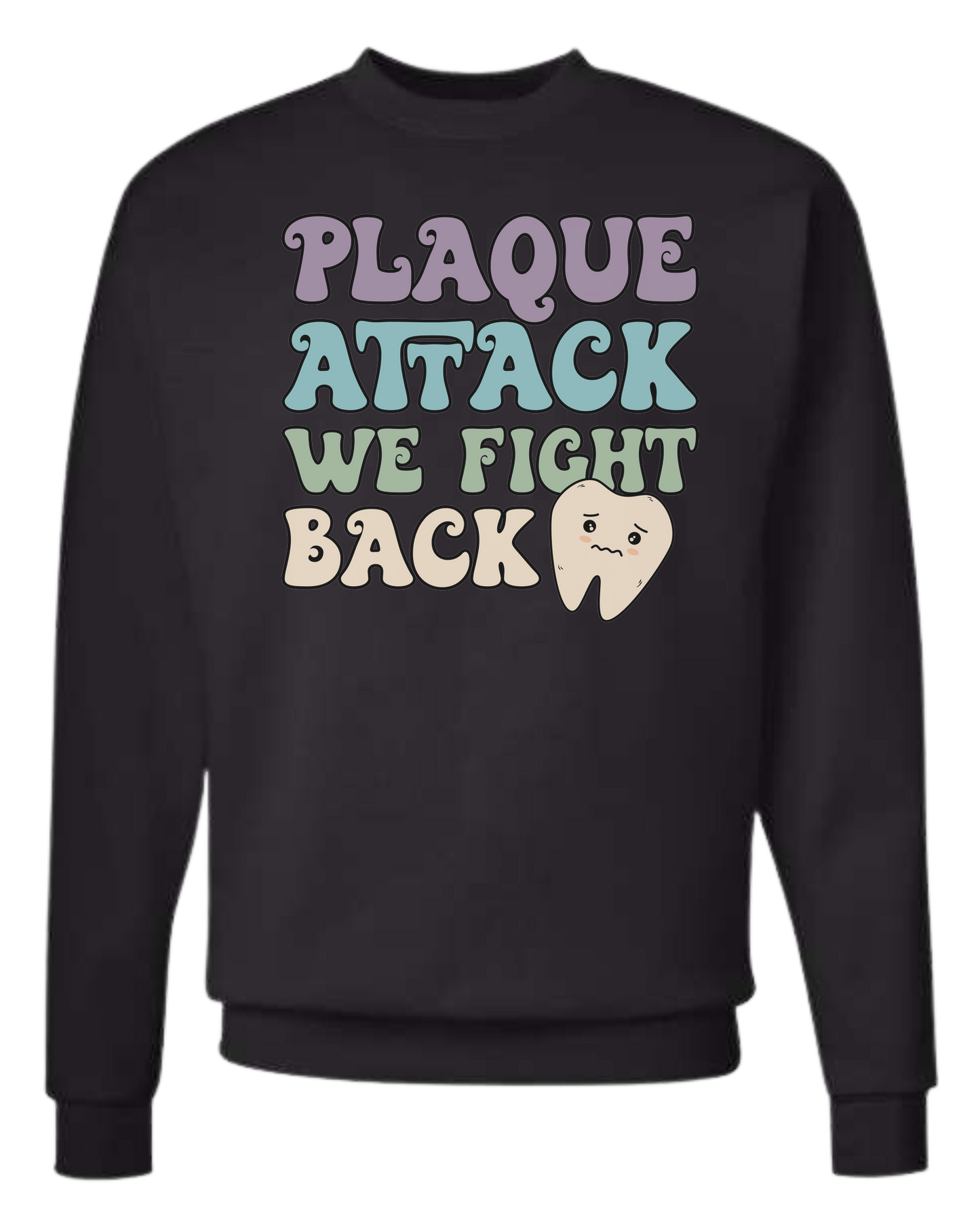 "Plaque Attack, We Fight Back" pastel color design Classic unisex crewneck tee Long sleeve crew neck