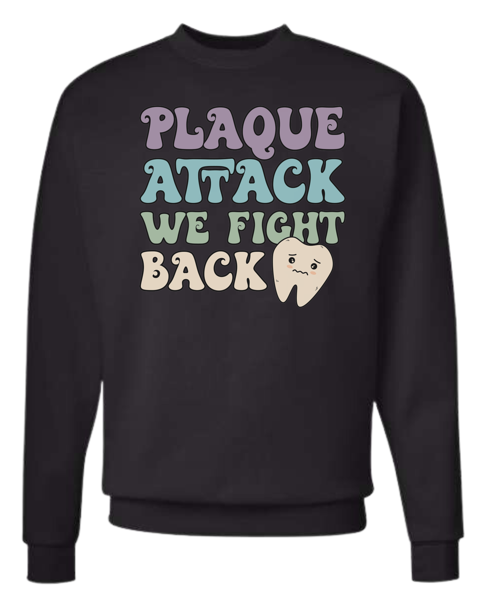 "Plaque Attack, We Fight Back" pastel color design Classic unisex crewneck tee Long sleeve crew neck