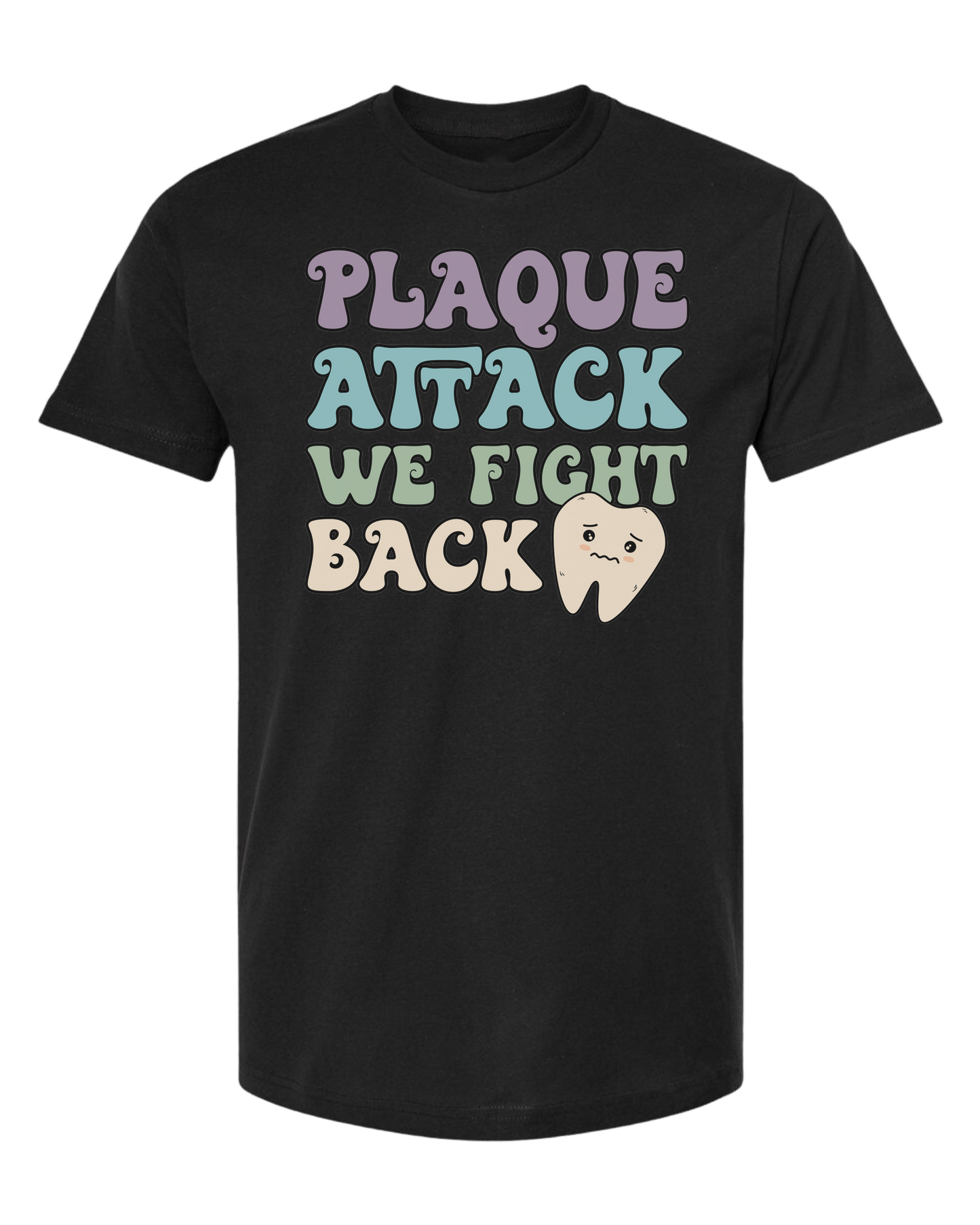 "Plaque Attack, We Fight Back" pastel color design Classic unisex crewneck tee Short sleeve crew neck