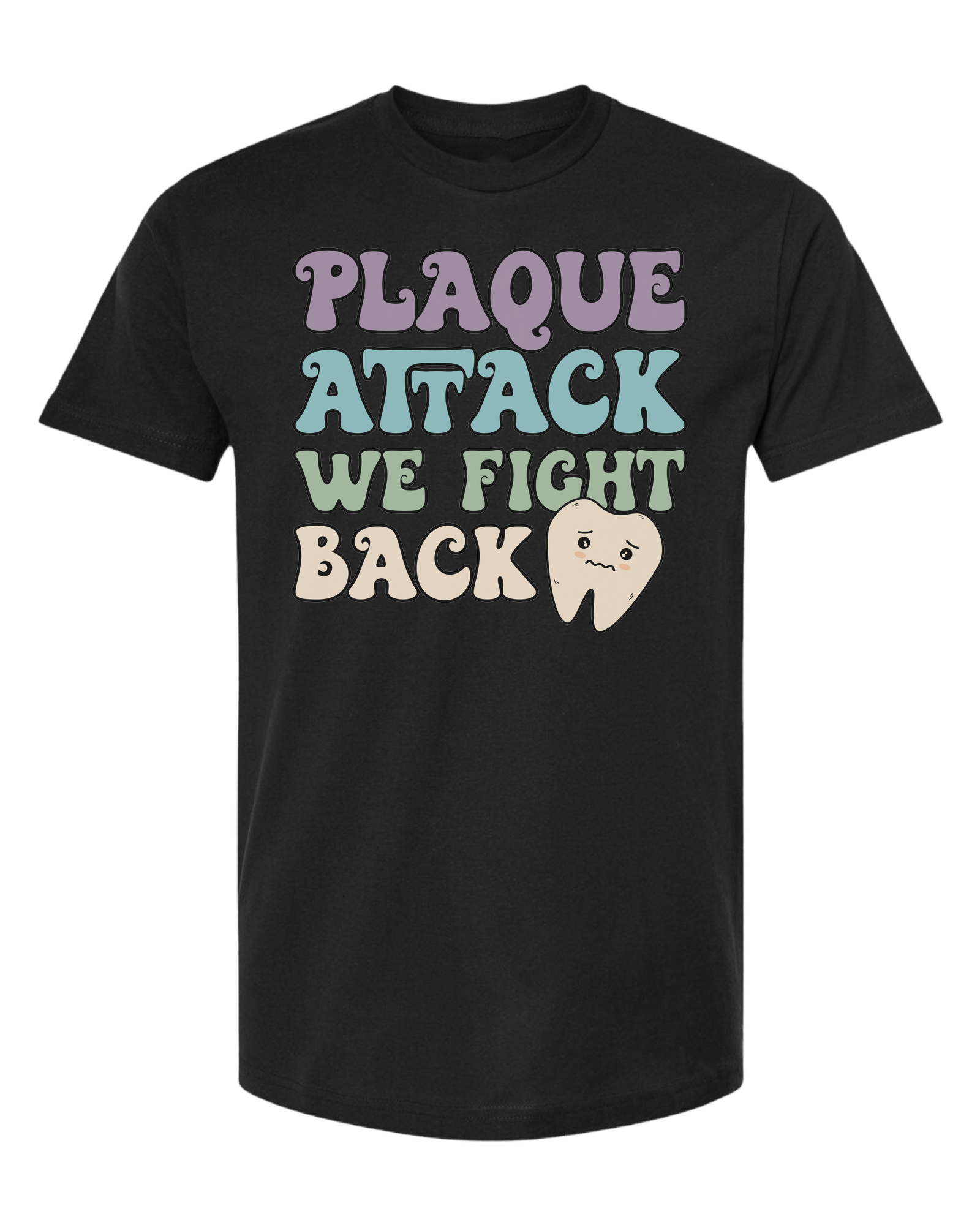 "Plaque Attack, We Fight Back" pastel color design Unisex crew-neck  graphic tee Black