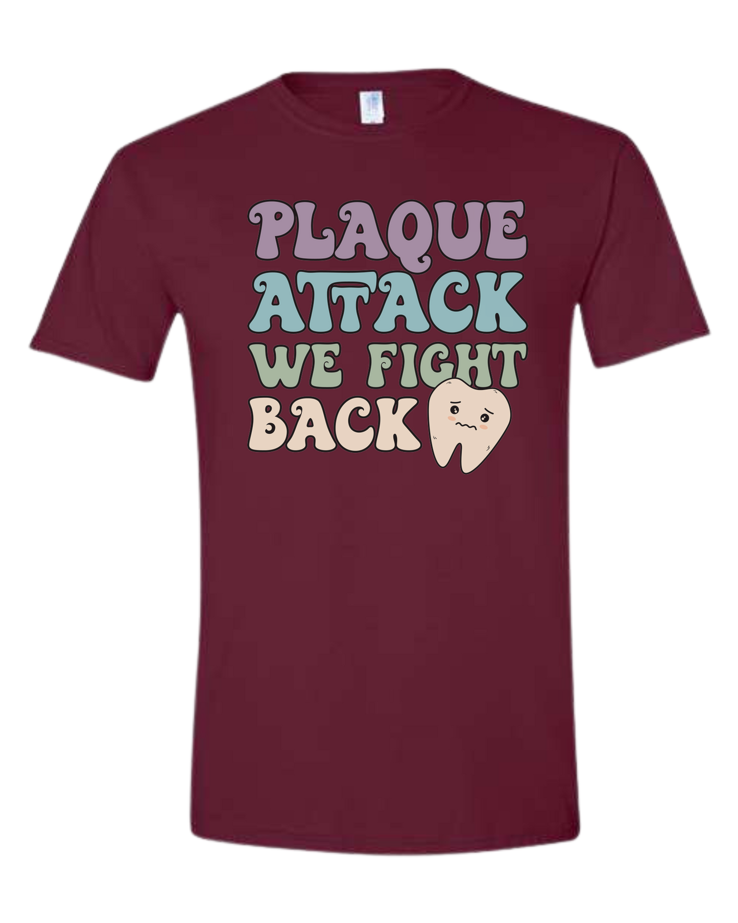 "Plaque Attack, We Fight Back" pastel color design Unisex crew-neck  graphic tee Maroon