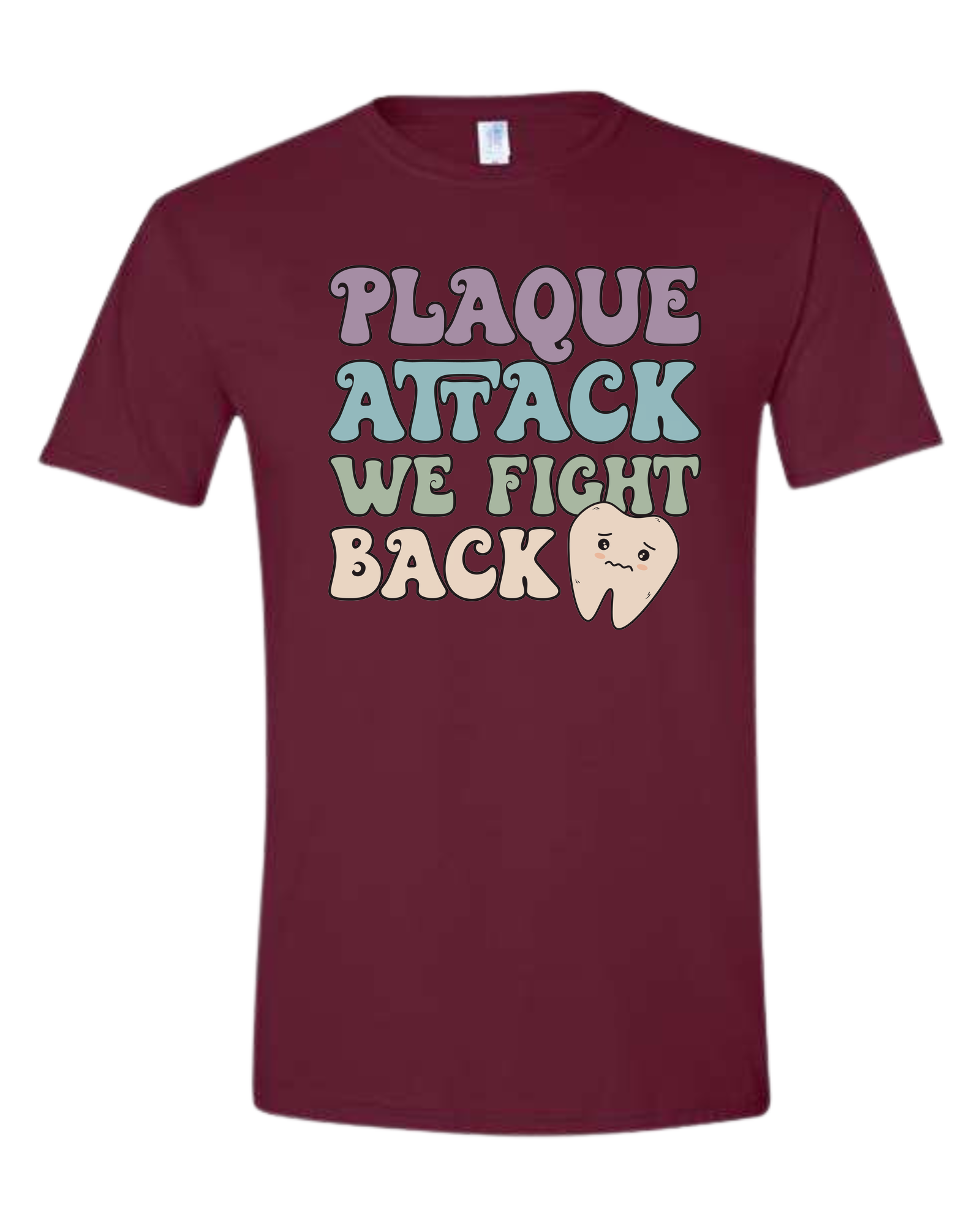 "Plaque Attack, We Fight Back" pastel color design Unisex crew-neck  graphic tee Maroon