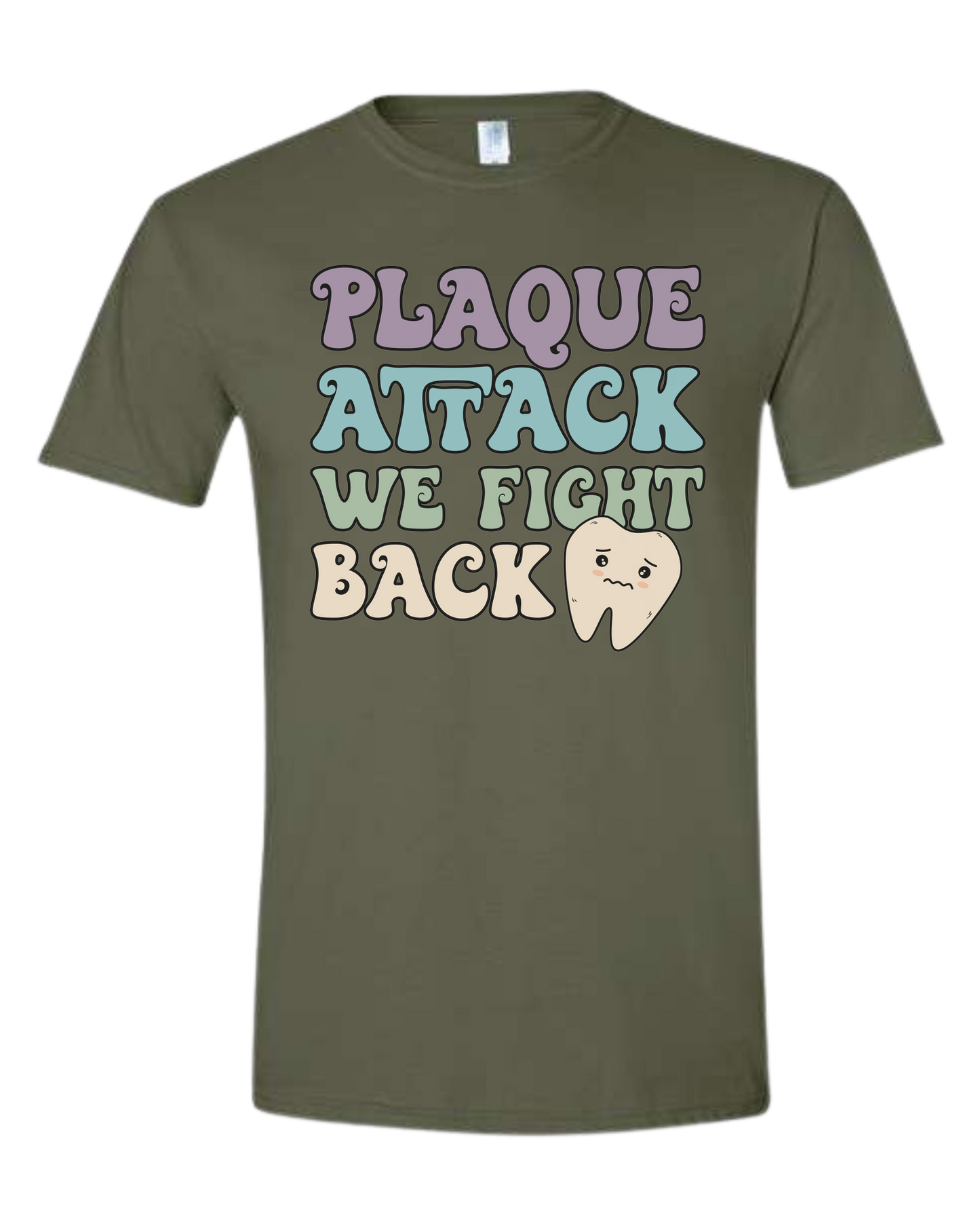 "Plaque Attack, We Fight Back" pastel color design Unisex crew-neck  graphic tee Military Green