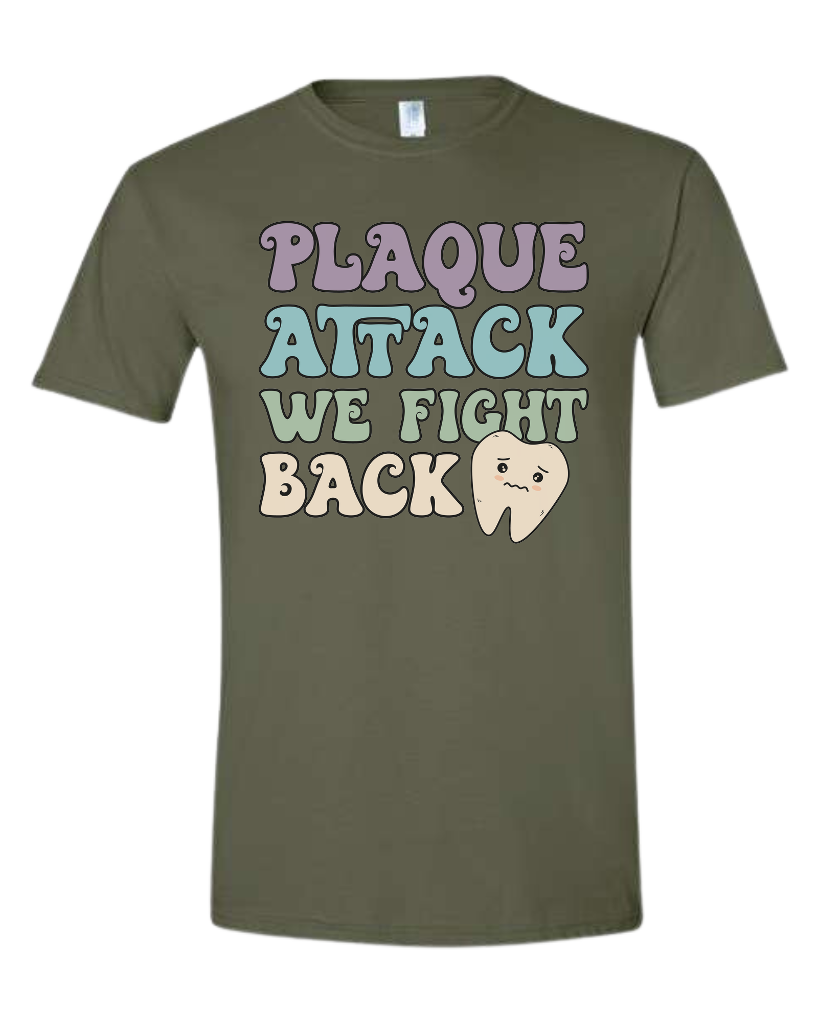 "Plaque Attack, We Fight Back" pastel color design Unisex crew-neck  graphic tee Military Green