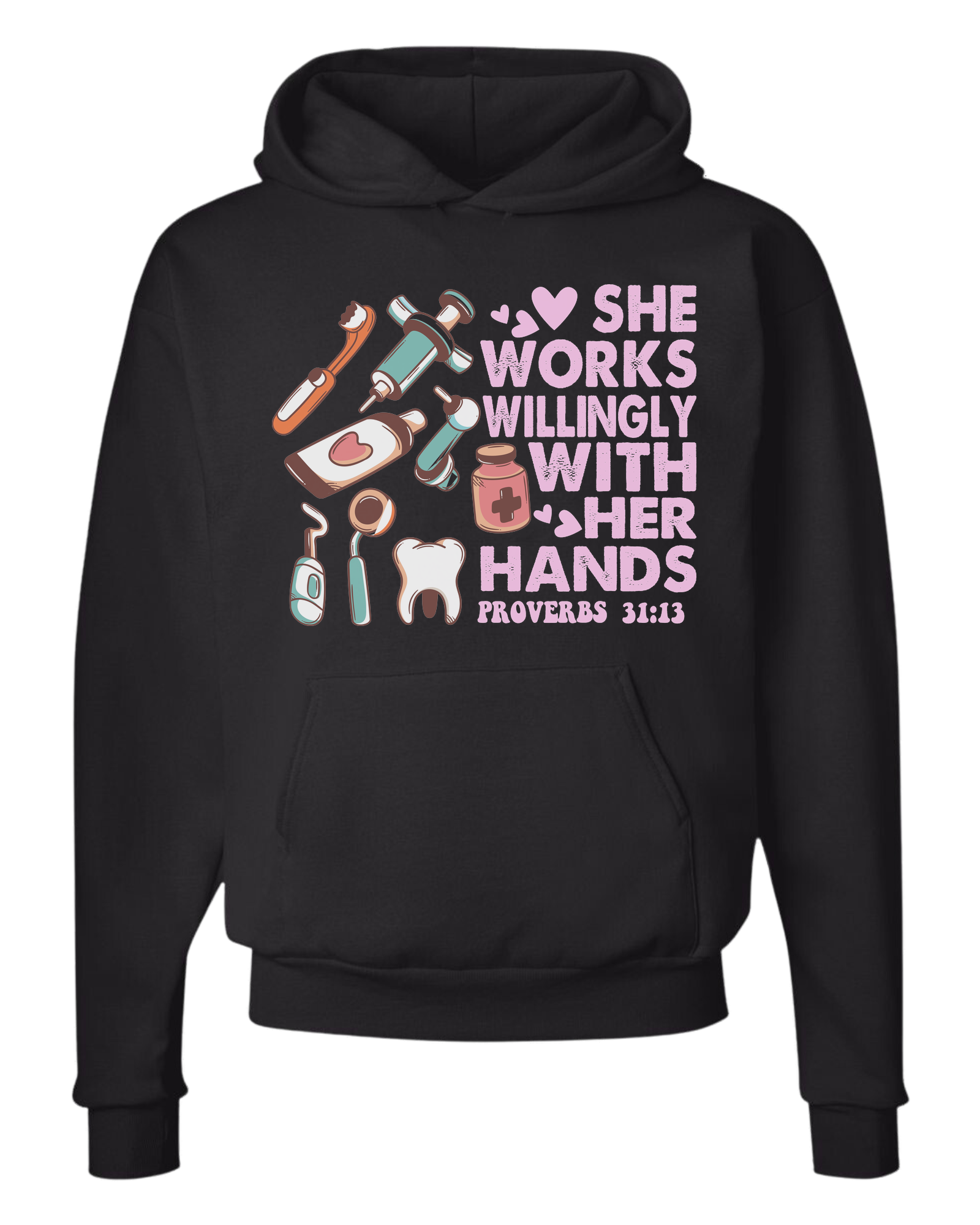 "She works willingly with her hands" dentistry graphic with cute dental supplies Classic unisex crewneck tee Hoodie
