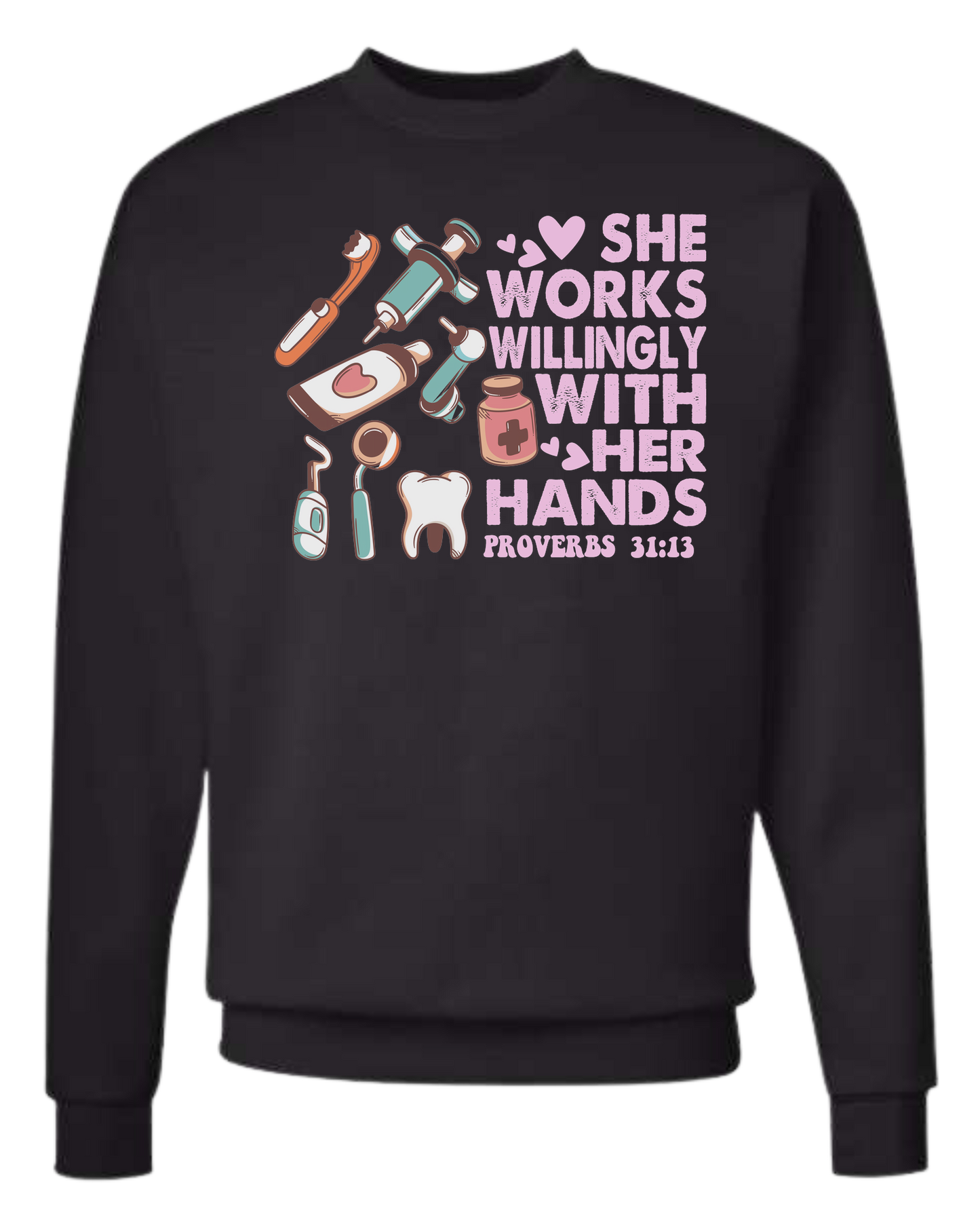 "She works willingly with her hands" dentistry graphic with cute dental supplies Classic unisex crewneck tee Long sleeve crew neck