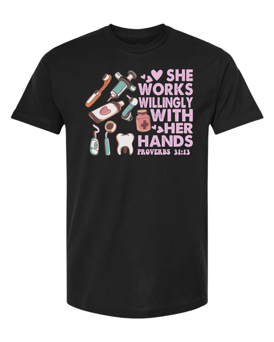 "She works willingly with her hands" dentistry graphic with cute dental supplies Classic unisex crewneck tee Short sleeve crew neck