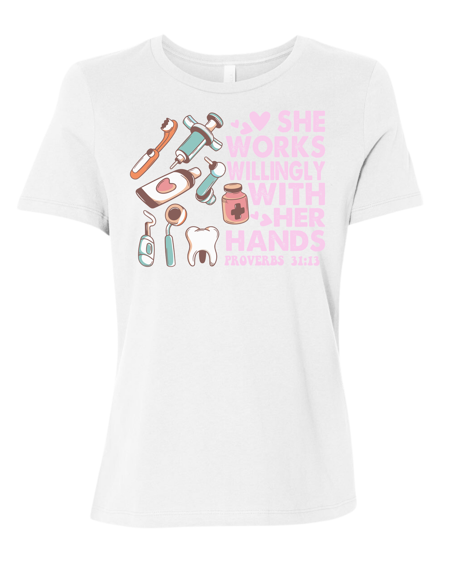 "She works willingly with her hands" dentistry graphic with cute dental supplies Women's fit premium crewneck tee White