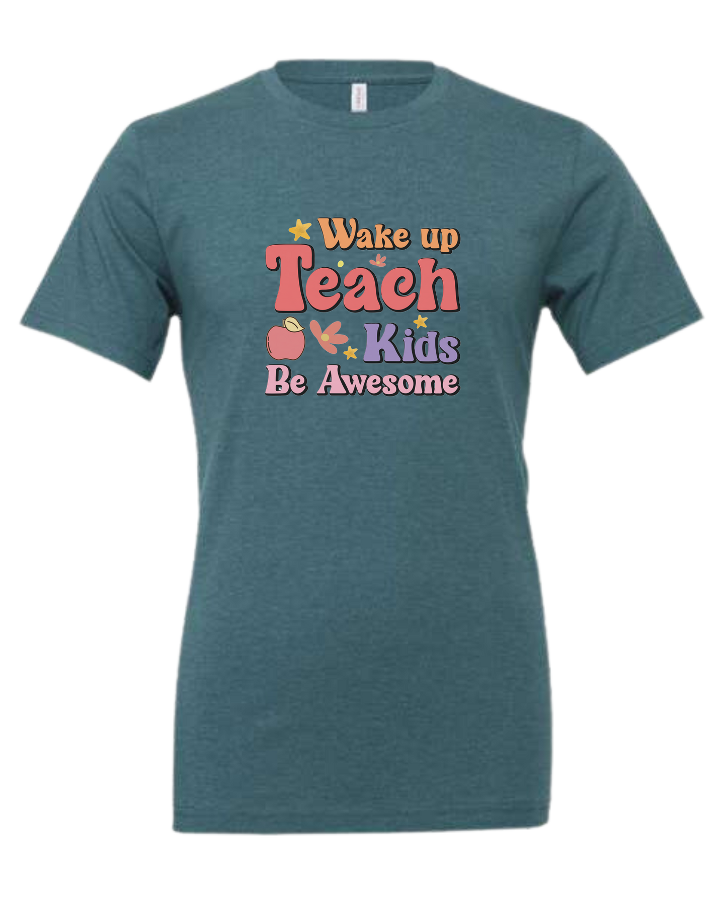 "Wake up, Teach Kids, Be Awesome" design Premium unisex crewneck tee Heather Teal