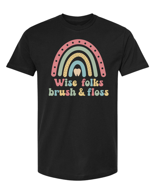 "Wise Folks, Brush, and Floss" Rainbow graphic Classic unisex crewneck tee Short sleeve crew neck