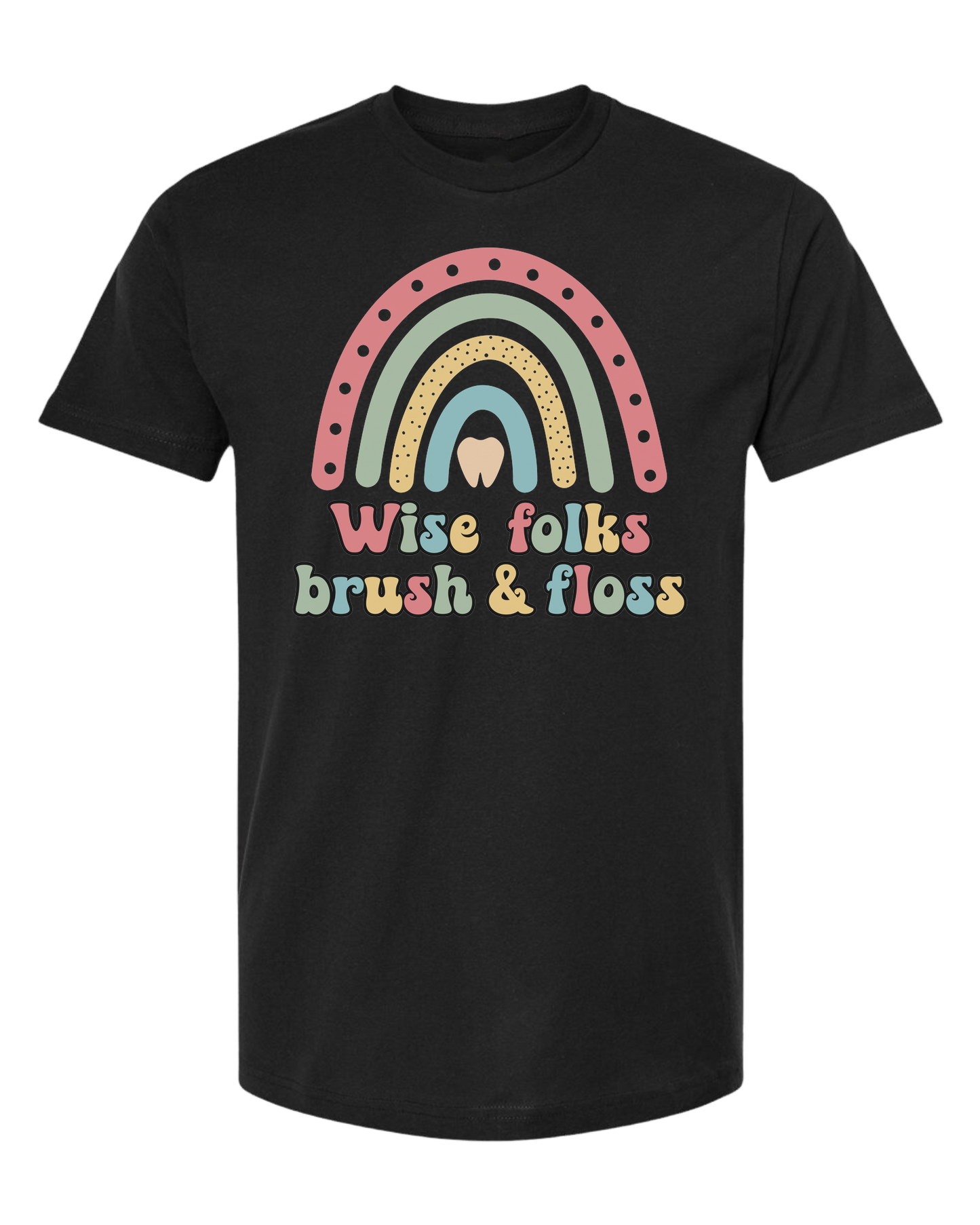 "Wise Folks, Brush, and Floss" Rainbow graphic Unisex crew-neck  graphic tee Black