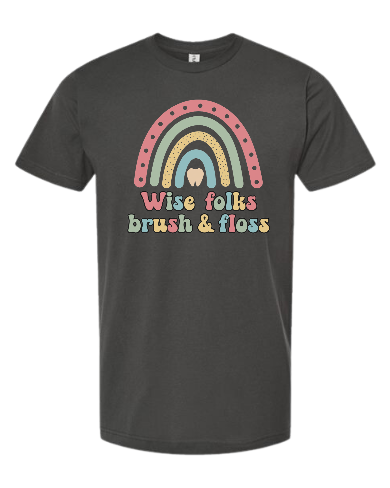 "Wise Folks, Brush, and Floss" Rainbow graphic Unisex crew-neck  graphic tee Charcoal Grey