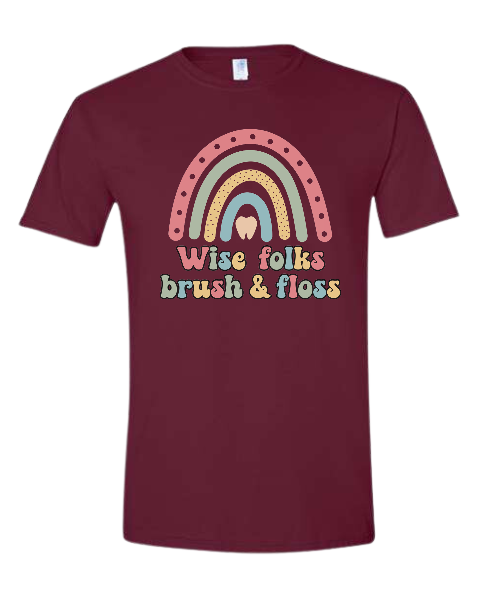 "Wise Folks, Brush, and Floss" Rainbow graphic Unisex crew-neck  graphic tee Maroon