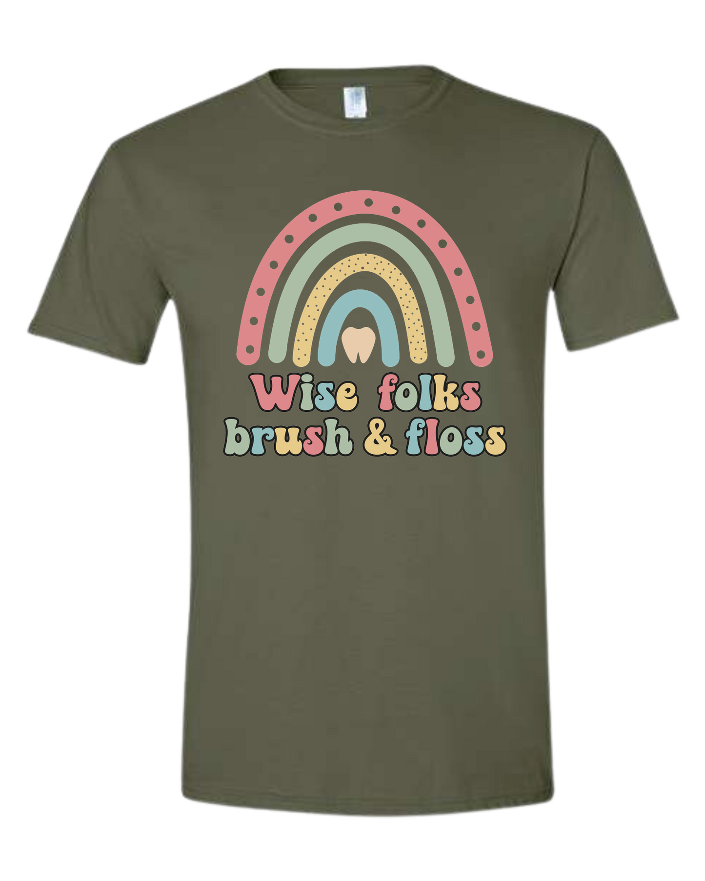 "Wise Folks, Brush, and Floss" Rainbow graphic Unisex crew-neck  graphic tee Military Green