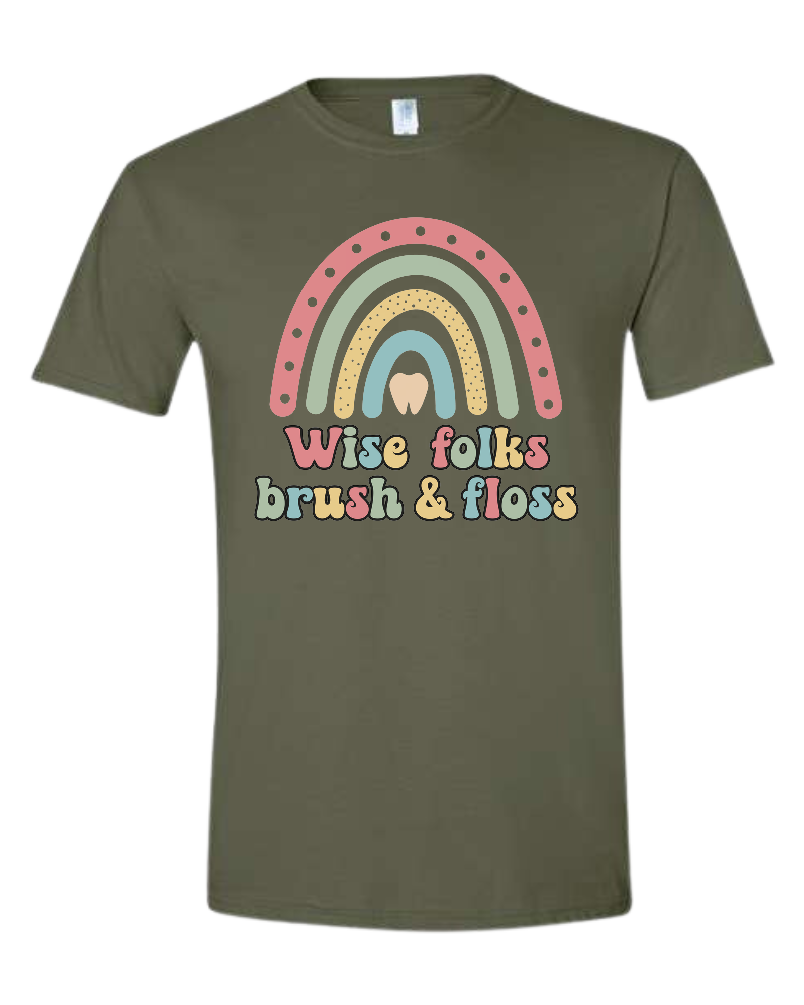 "Wise Folks, Brush, and Floss" Rainbow graphic Unisex crew-neck  graphic tee Military Green
